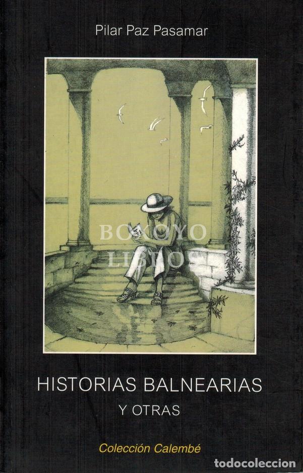 Livres: PAZ PASAMAR, Pilar. Historias balnearias y otras