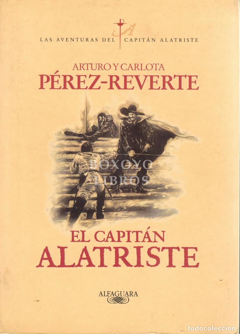 Livres: P&Eacute;REZ-REVERTE, Arturo. El Capit&aacute;n Alatriste