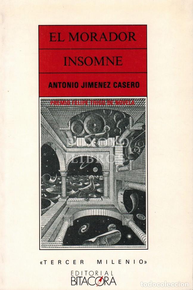 Livres: JIM&Eacute;NEZ CASERO, Antonio. El morador insomne. Premio Felipe Trigo de novela 1989