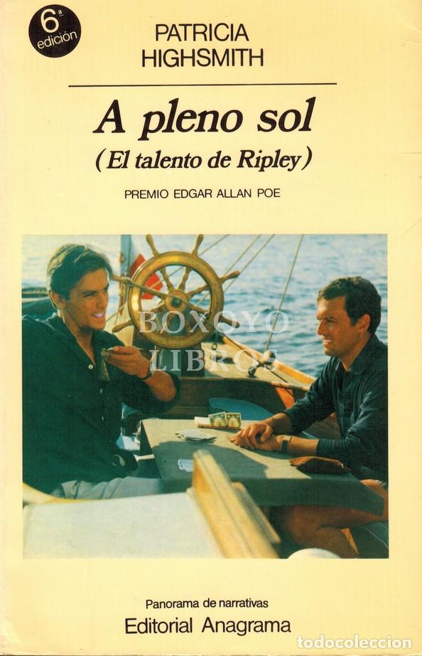 B&uuml;cher: HIGHSMITH, Patricia. A pleno sol (El talento de Ripley). Traducci&oacute;n de Jordi Beltr&aacute;n