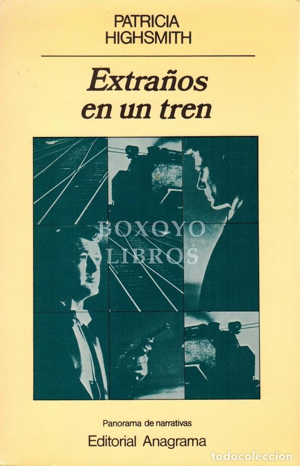 B&uuml;cher: HIGHSMITH, Patricia. Extra&ntilde;os en un tren. Traducci&oacute;n de Jordi Beltr&aacute;n