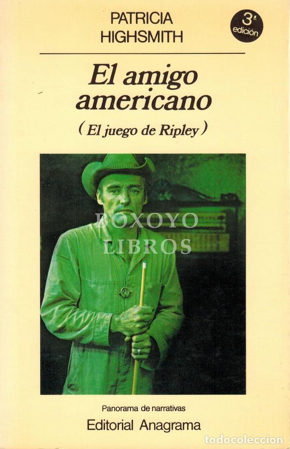 Libros: HIGHSMITH, Patricia. El amigo americano (El juego de Ripley). Traducci&oacute;n de Jordi Beltr&aacute;n