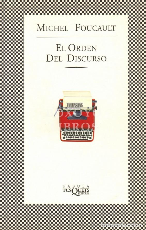 Libros: FOUCAULT, Michel. El orden del discurso