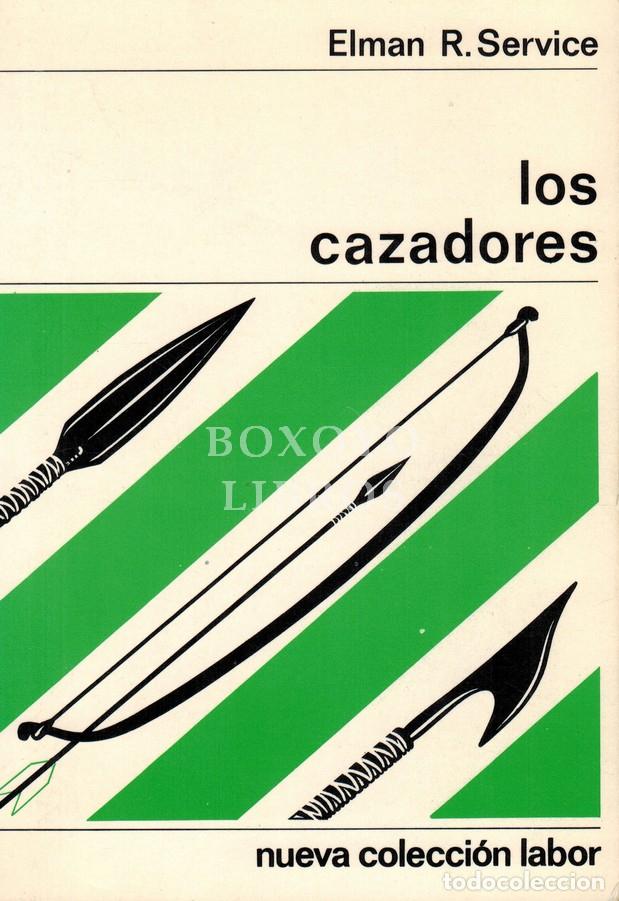 Libros: SERVICE, Elman R. Los cazadores