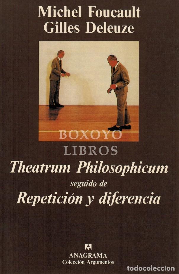 Libros: FOUCAULT, Michael/ DELEUZE, Gilles. Theatrum philosophicum seguido de Repetici&oacute;n y diferencia. Tradu