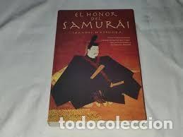 Libros: EL HONOR DEL SAMURAI TAKASHI MATSUOKA