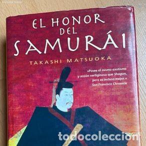 Libros: EL HONOR DEL SAMURAI TAKASHI MATSUOKA