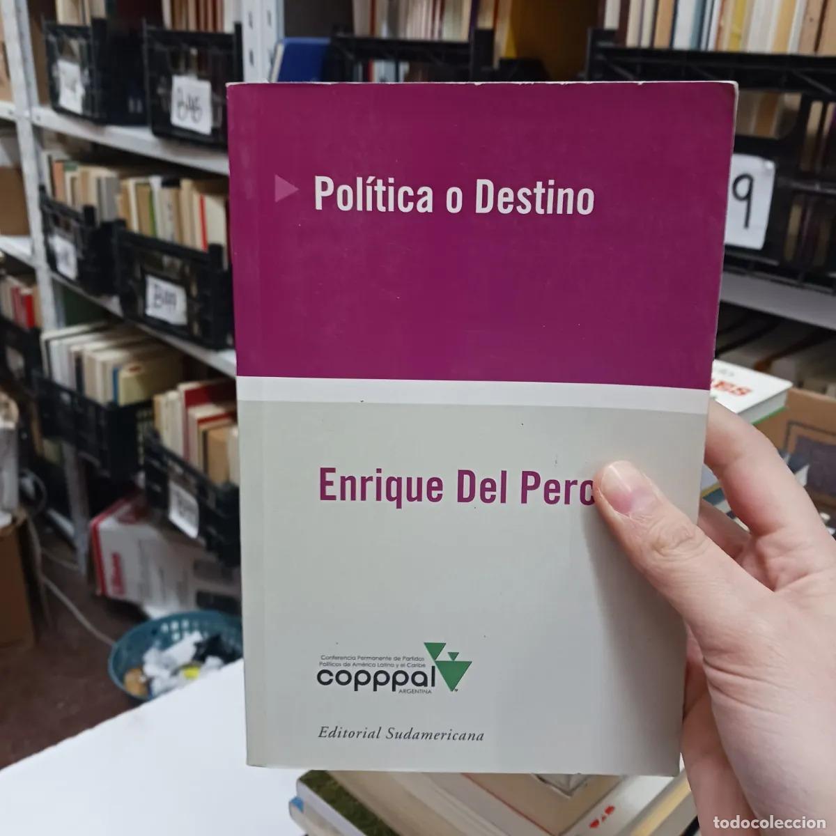books: Politica o destino - Enrique del Percio