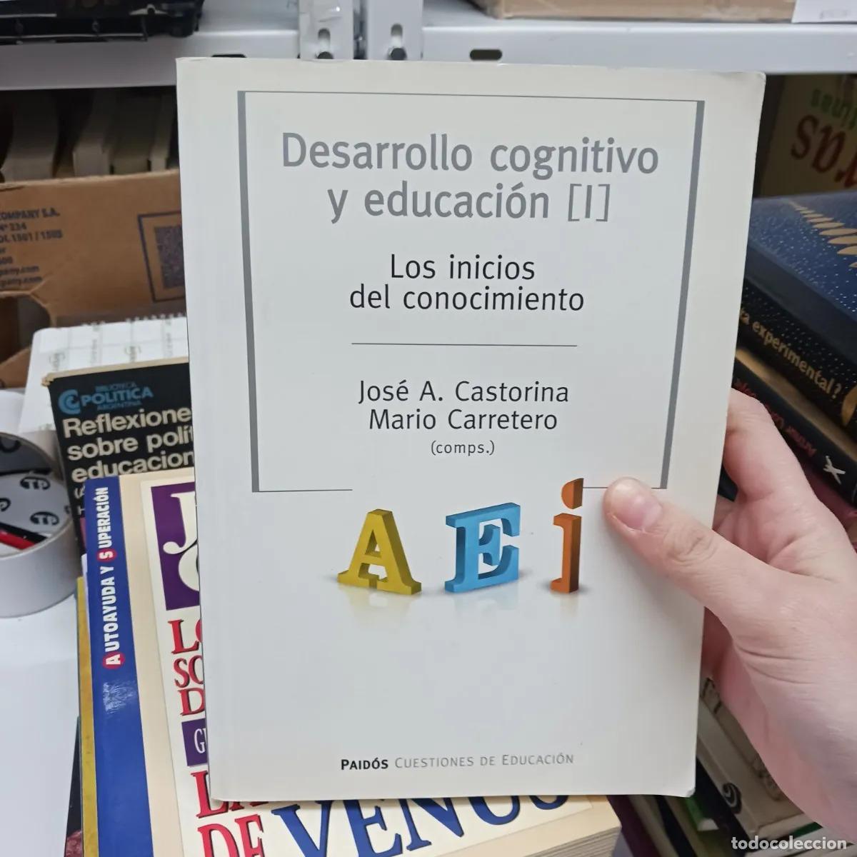 B&uuml;cher: Desarrollo cognitivo y educacion 1 (det.) - Jose A. Castorina, Mario Carretero