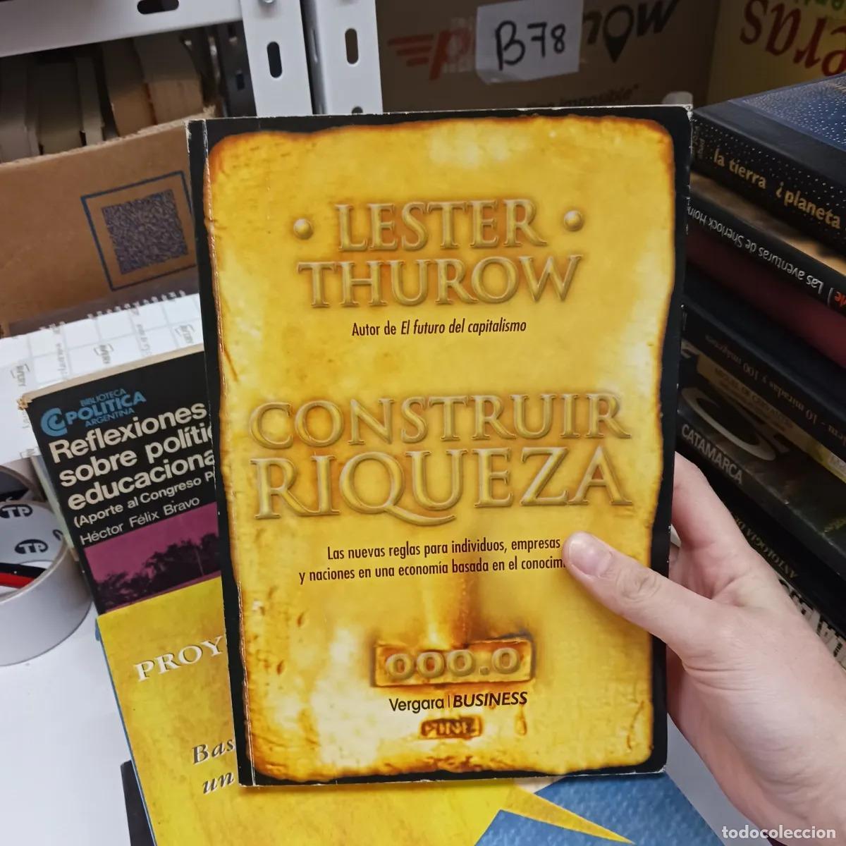 Libros: Construir riqueza - Lester Thurow - Foto 1