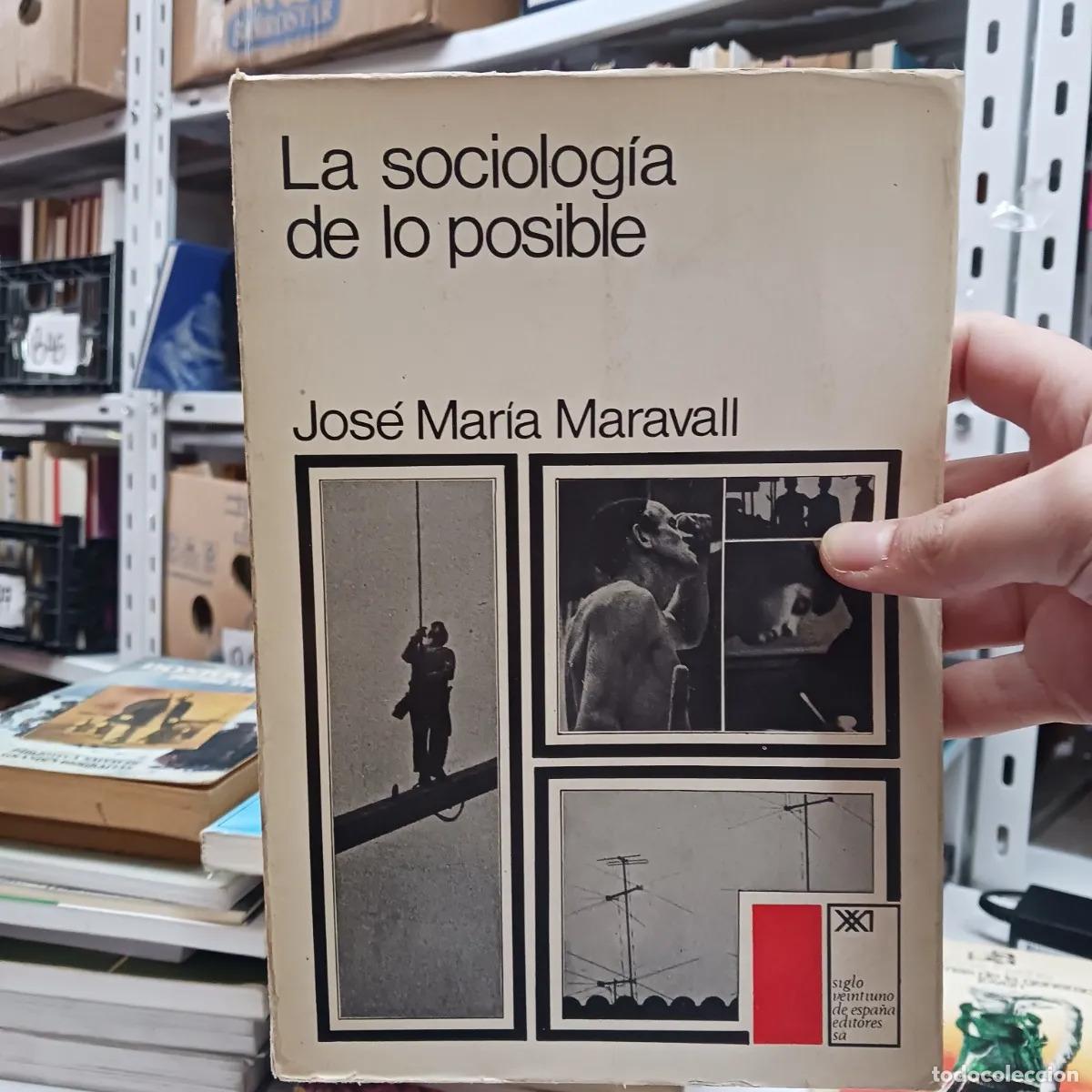 Livres: La sociologia de lo posible - Jose Maria Maravall