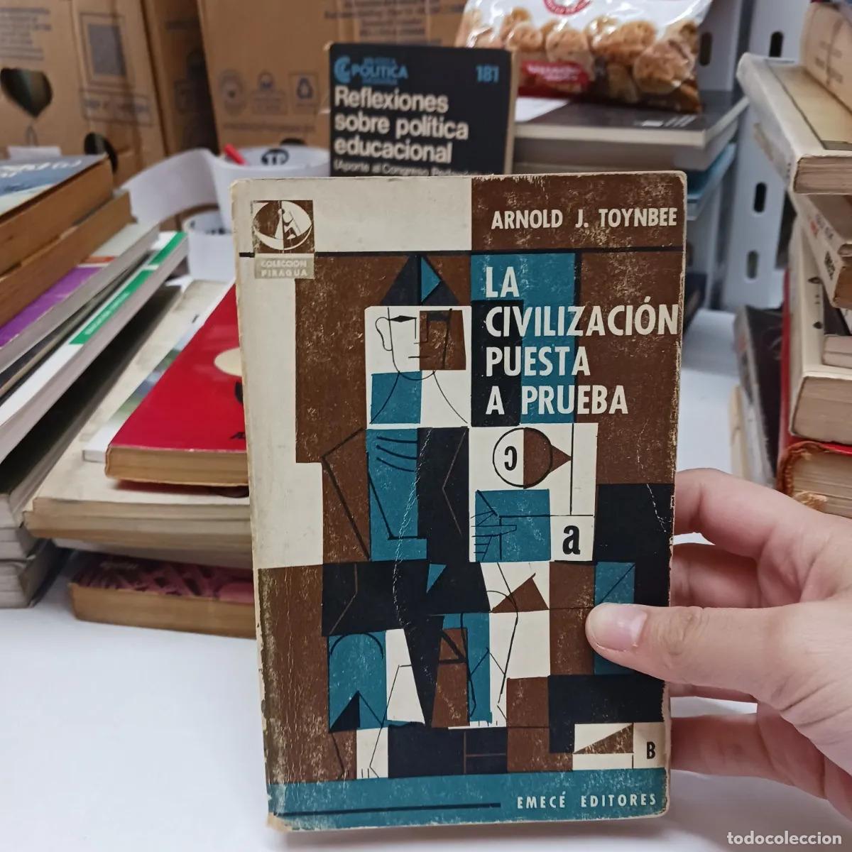 Livres: La civilizacion puesta a prueba (det.) - Arnold J. Toynbee