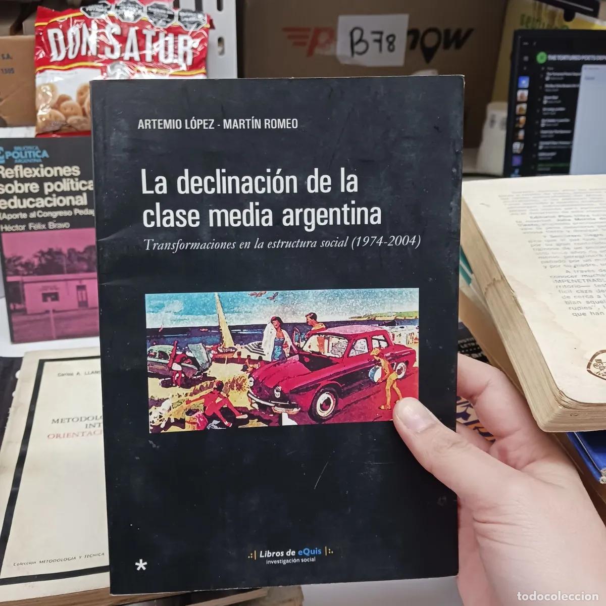 books: La declinacion de la clase media argentina - Artemio Lopez, Martin Romeo