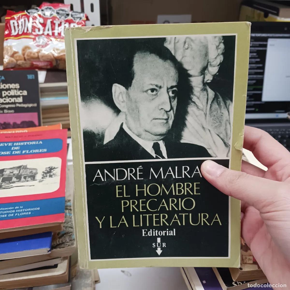 B&uuml;cher: El hombre precario y la literatura (det.) - Andre Malraux