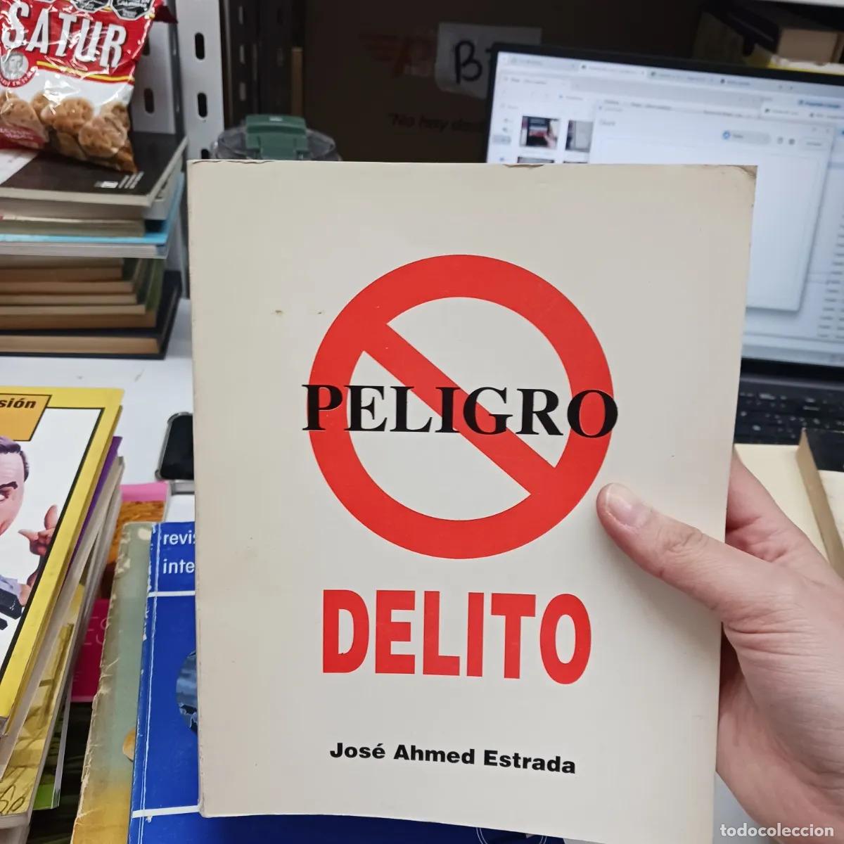 Libros: Peligro delito (det.) - Jose Ahmed Estrada