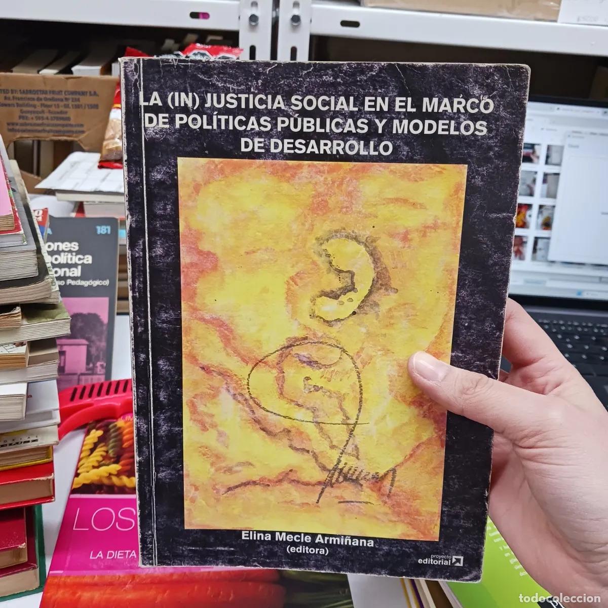 Libros: La (in)justicia social en el marco de politicas publicas y modelos de desarrollo (det.) - Elina Mecl