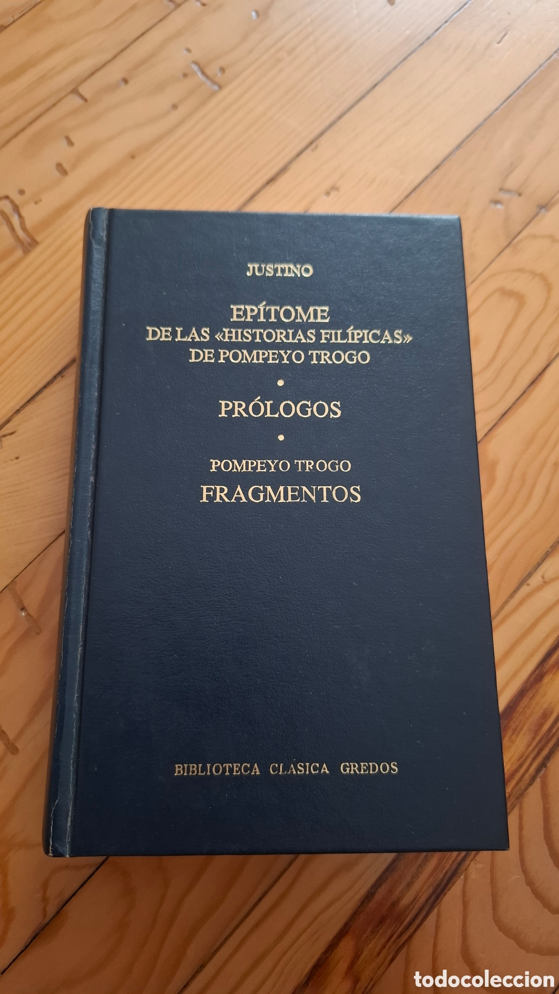 Libros: Justino &ndash; Ep&iacute;tome de las Historias Fil&iacute;picas &middot; Pr&oacute;logos &middot; Fragmentos de Pompeyo Trogo (Gredos)