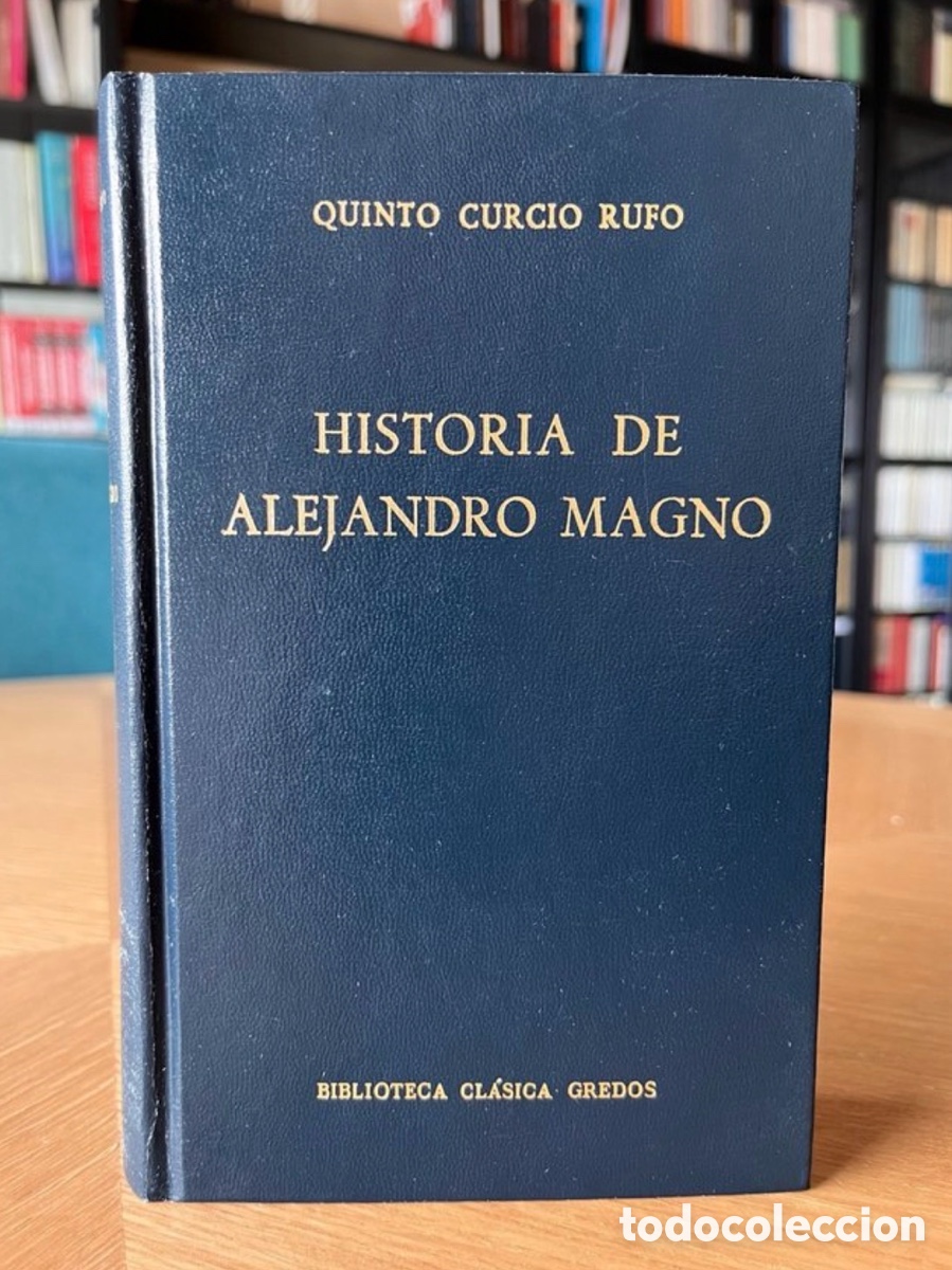 Libros: Quinto Curcio Rufo - Historia de Alejandro Magno. Biblioteca cl&aacute;sica Gredos