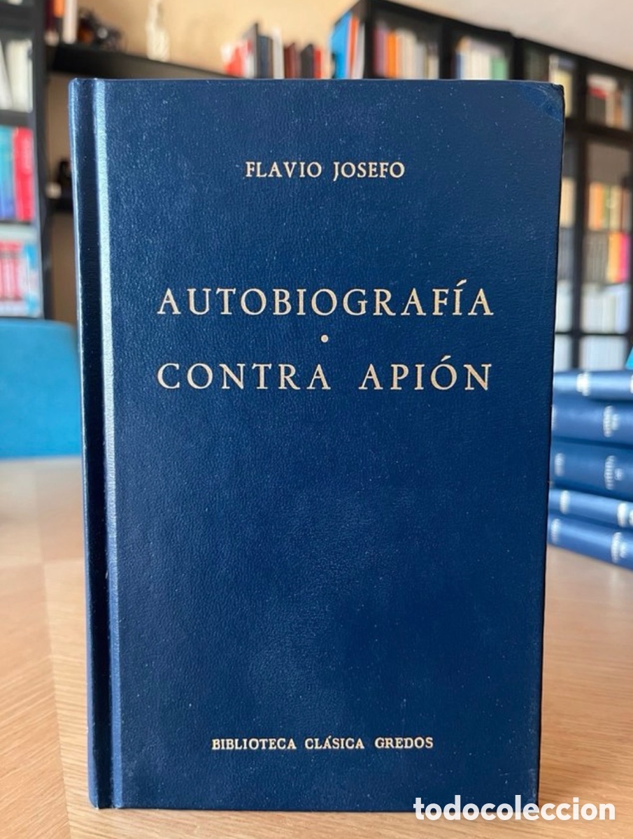Libros: Flavio Josefo - Autobiograf&iacute;a &bull; Contra Api&oacute;n. Biblioteca cl&aacute;sica Gredos