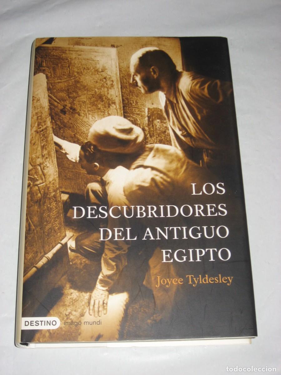Libros: LOS DESCUBRIDORES DEL ANTIGUO EGIPTO - Joyce Tyldesley