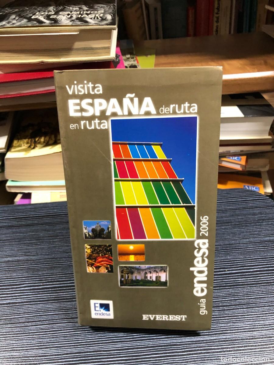 Libros: Visita Espa&ntilde;a de ruta en ruta (2006) Gu&iacute;a Endesa / Editorial Everest