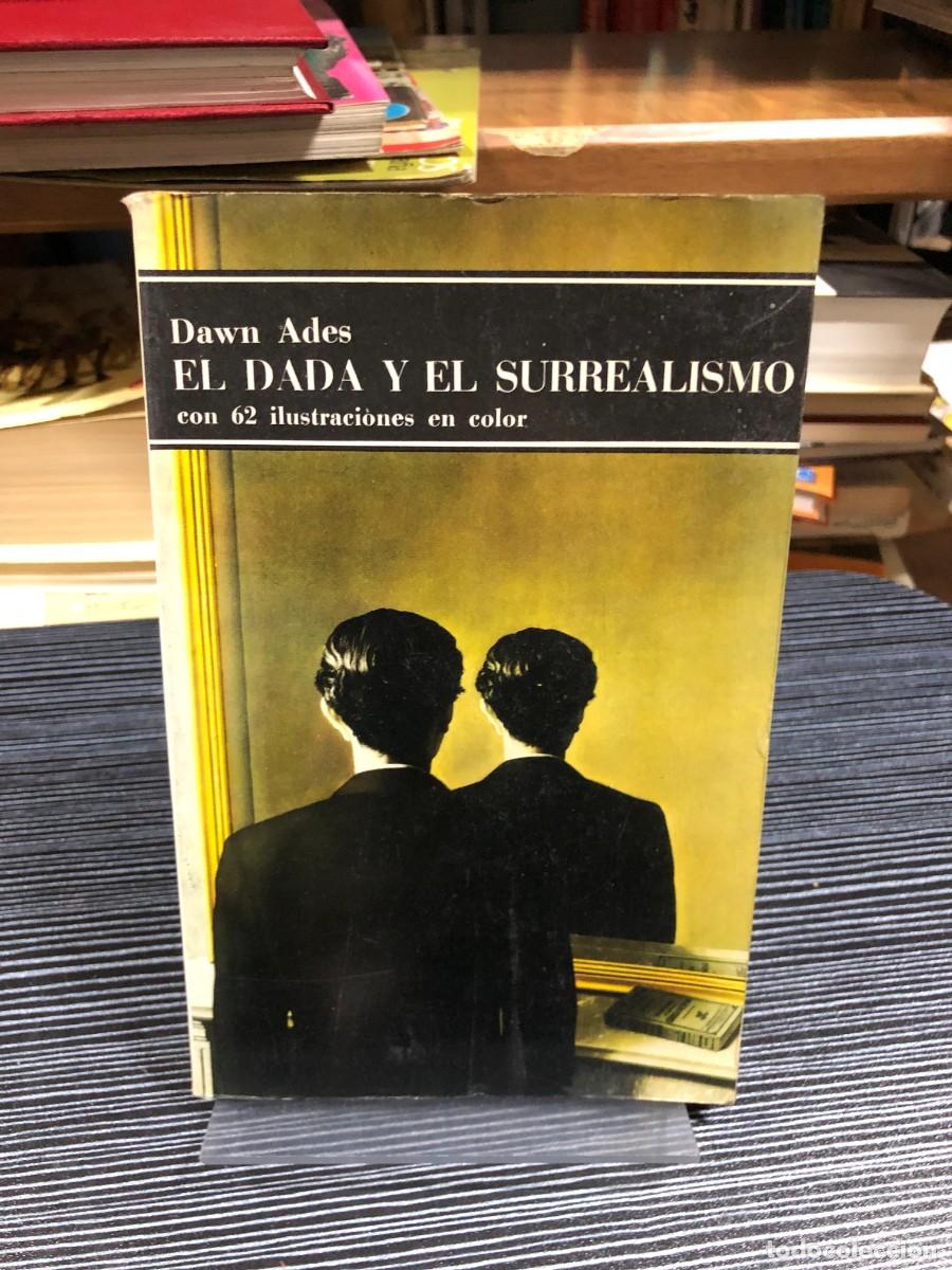 Libros: El Dada y el Surrealismo Dawn Ades