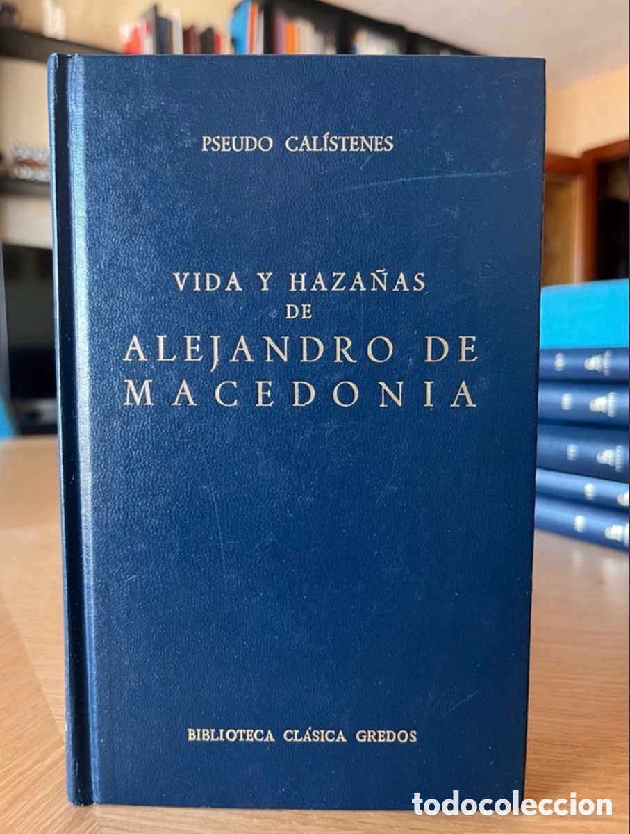 Libros: Pseudo Cal&iacute;stenes - Vida y haza&ntilde;as de Alejando de Macedonia. Biblioteca cl&aacute;sica Gredos