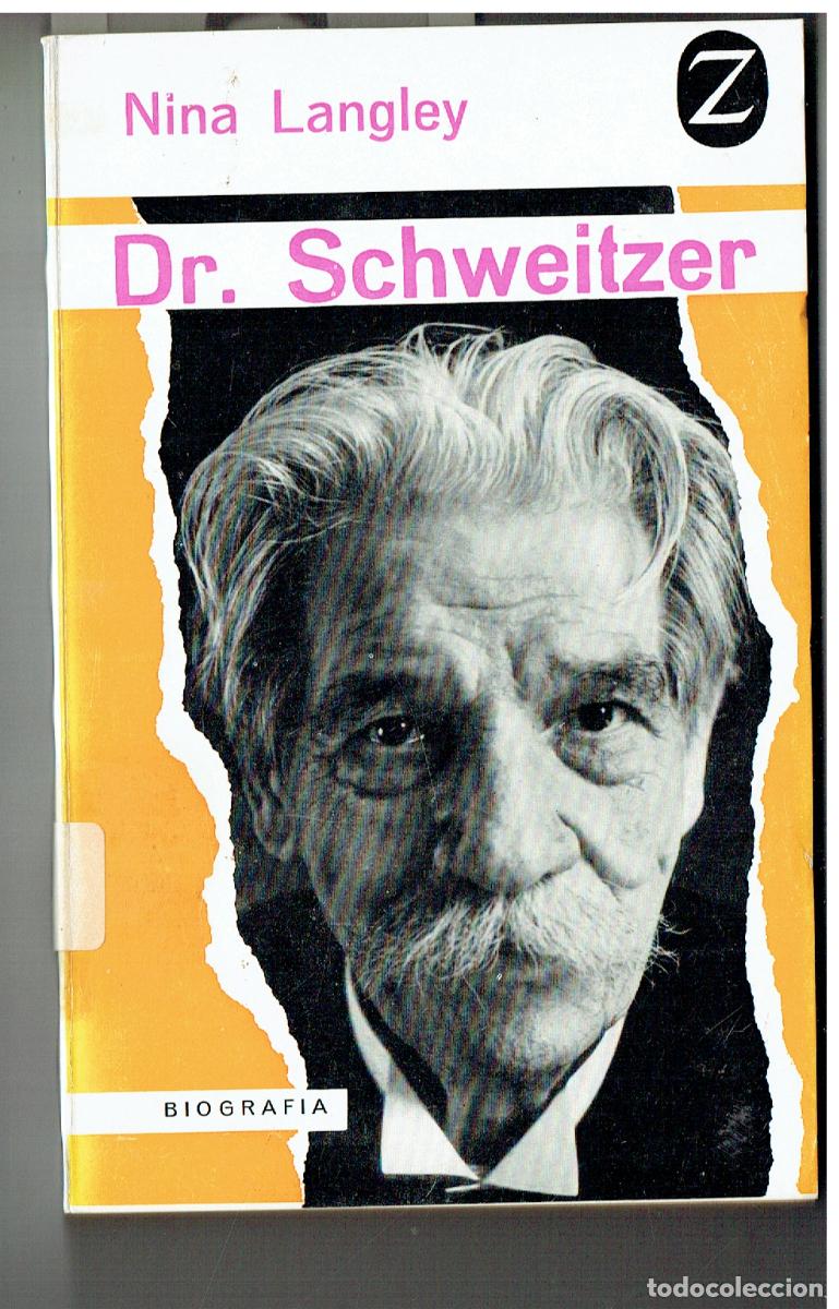 Libros: DR. SCHWEITZER. BIOGRAF&Iacute;A. NINA LANGLEY. COLECCI&Oacute;N Z, DE BOLSILLO. EDT. JUVENTUD.(Z/32.2)