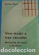 Libros: Una mujer y tres c&aacute;rceles. Memorias de amor y de dolor.