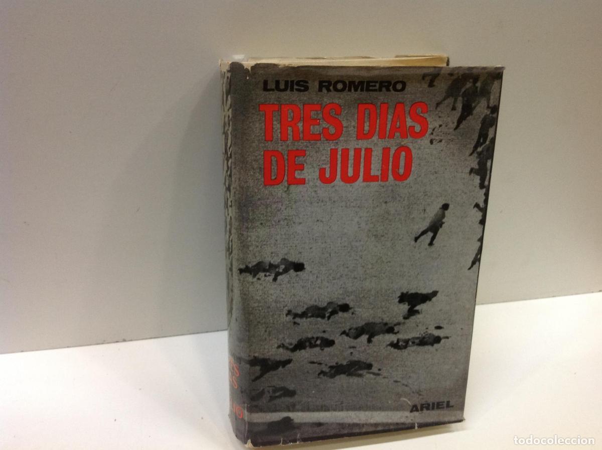 Libros: TRES DIAS DE JULIO (18, 19 Y 20 DE 1936) - LUIS ROMERO