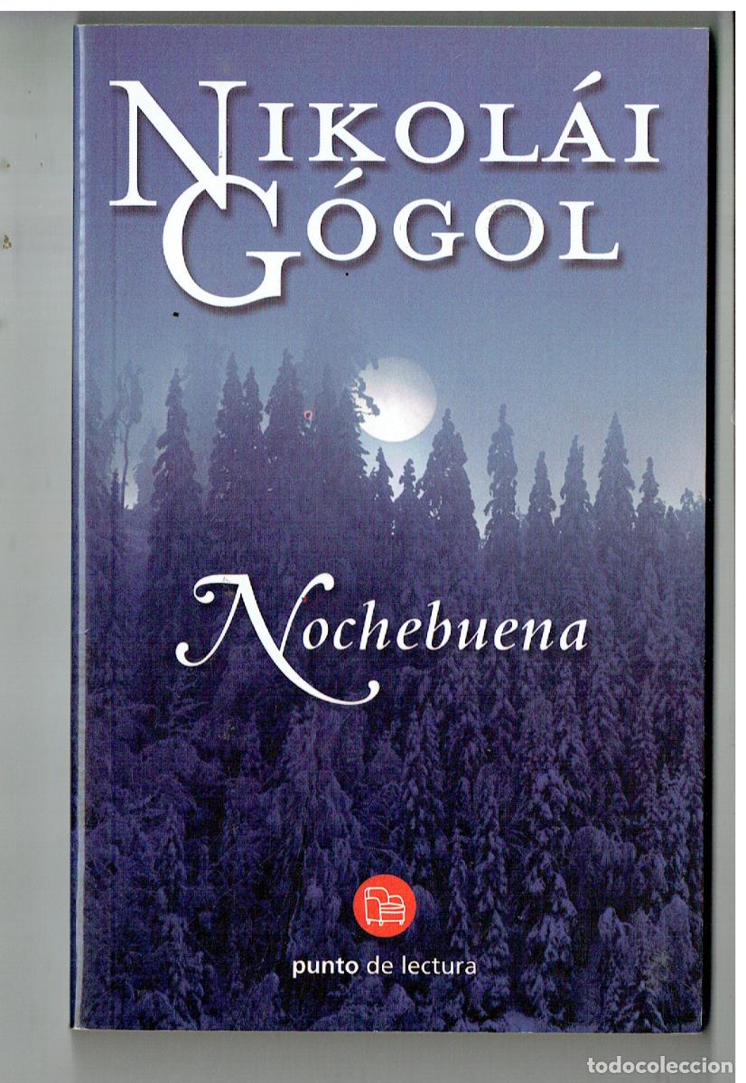 Libros: NICOL&Aacute;I G&Oacute;GOL. NOCHEBUENA. PUNTO DE LECTURA, 2002.(Z/32.2)