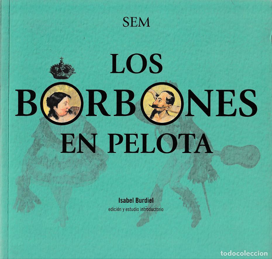 Libros: Los borbones en pelota de SEM, Editorial: Instituci&oacute;n Fernando el Cat&oacute;lico 2012
