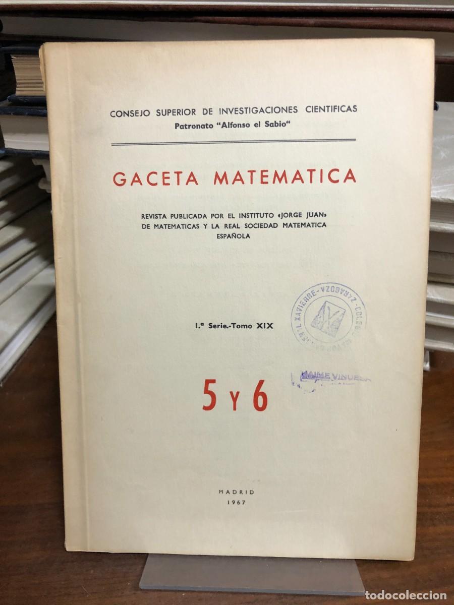 Libros: Gaceta Matem&aacute;tica (Tomo XIX, n&ordm; 5 y 6) CSIC / Instituto &laquo;Jorge Juan&raquo; y RSME (Madrid, 1967)