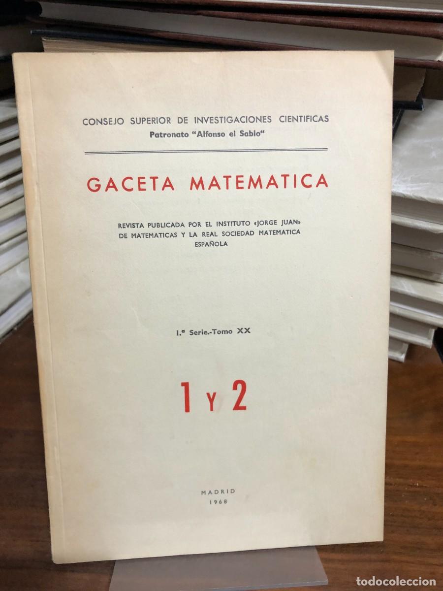 Libros: Gaceta Matem&aacute;tica (Tomo XX, n&ordm; 1 y 2) CSIC / Instituto &laquo;Jorge Juan&raquo; y RSME (Madrid, 1968)