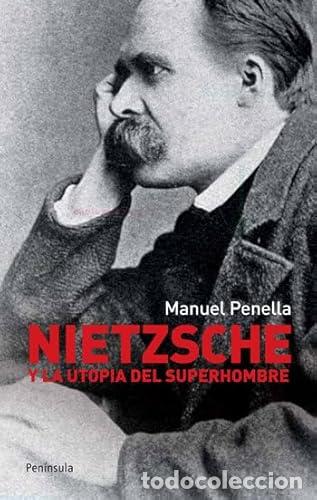 Libros: Nietzsche y la utop&iacute;a del superhombre - Penella Heller, Manuel