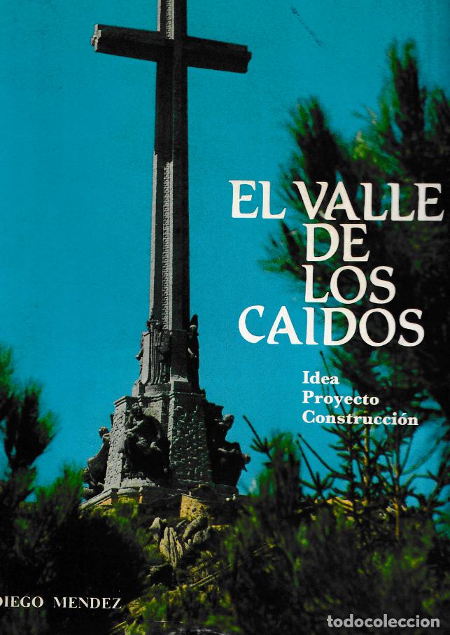 Libros: El valle de los ca&iacute;dos de Diego Mendez 1982 , Editado por: Fundaci&oacute;n de la santa cruz