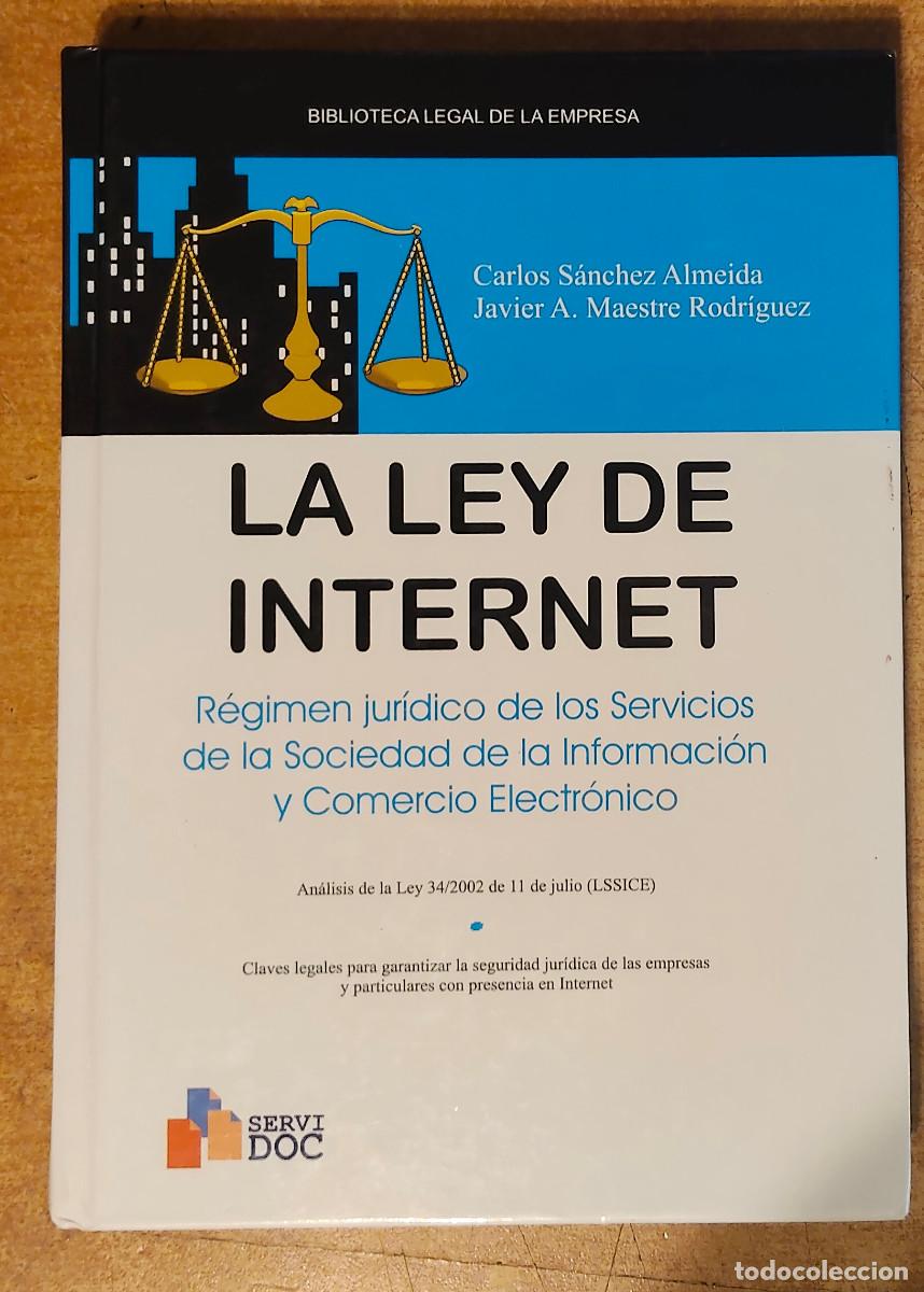 Libros: LA LEY DE INTERNET: REGIMEN JURIDICO DE LOS SERVICIOS DE LA SOCIE DAD DE LA INFORMACION Y COMERCIO E