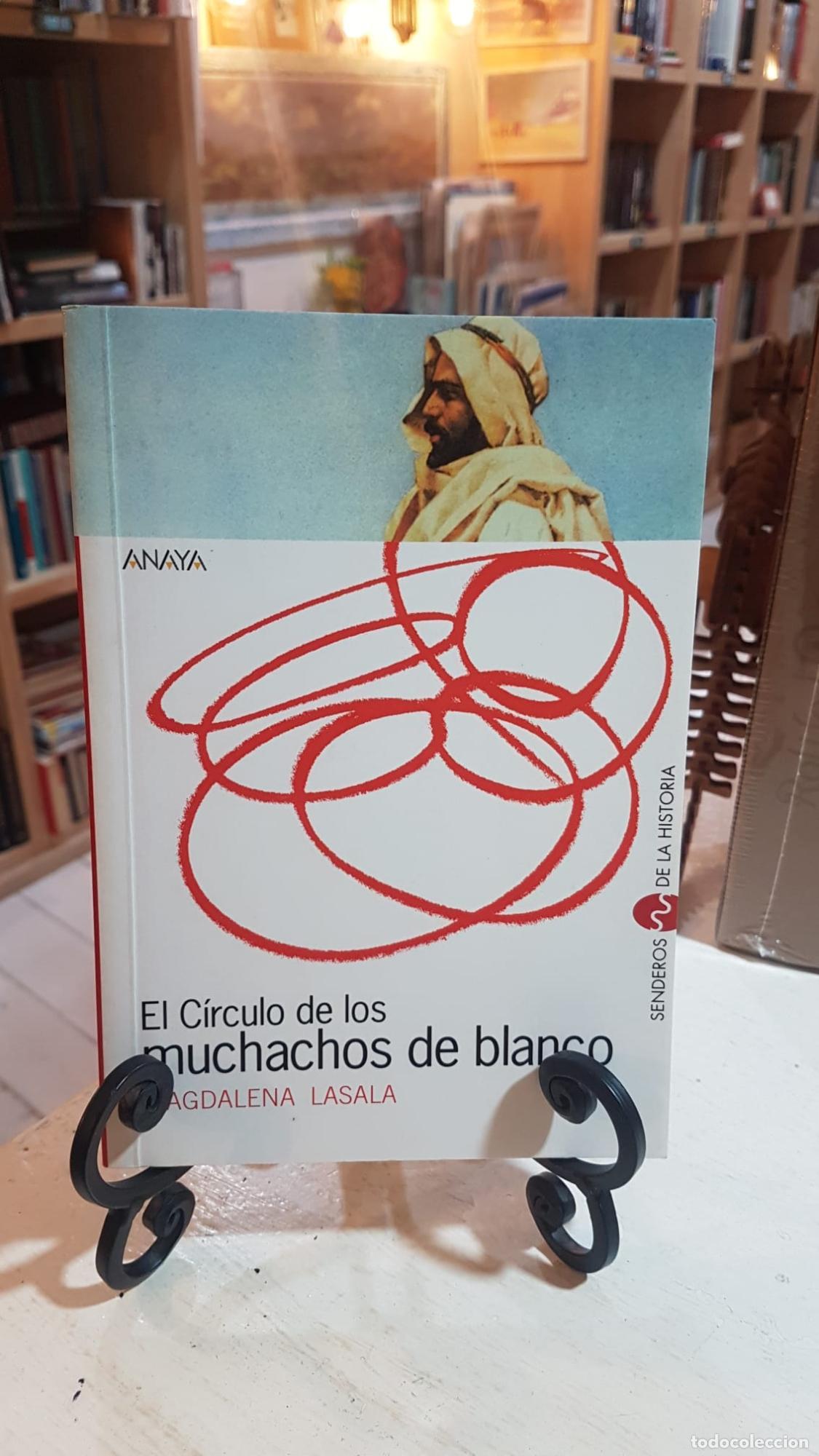 Libros: El C&iacute;rculo de los muchachos de blanco - Magdalena Lasala