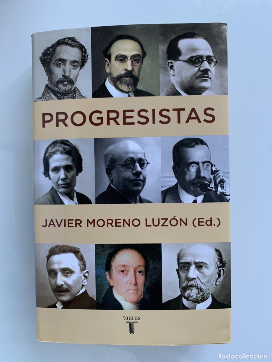Libros: PROGRESISTAS. Biograf&iacute;as de reformistas espa&ntilde;oles (1808-1939) - Javier Moreno Luz&oacute;n (Ed.)