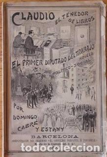 Libros: CLAUDIO, EL TENEDOR DE LIBROS. EL PRIMER DIPUTADO DEL TRABAJO.