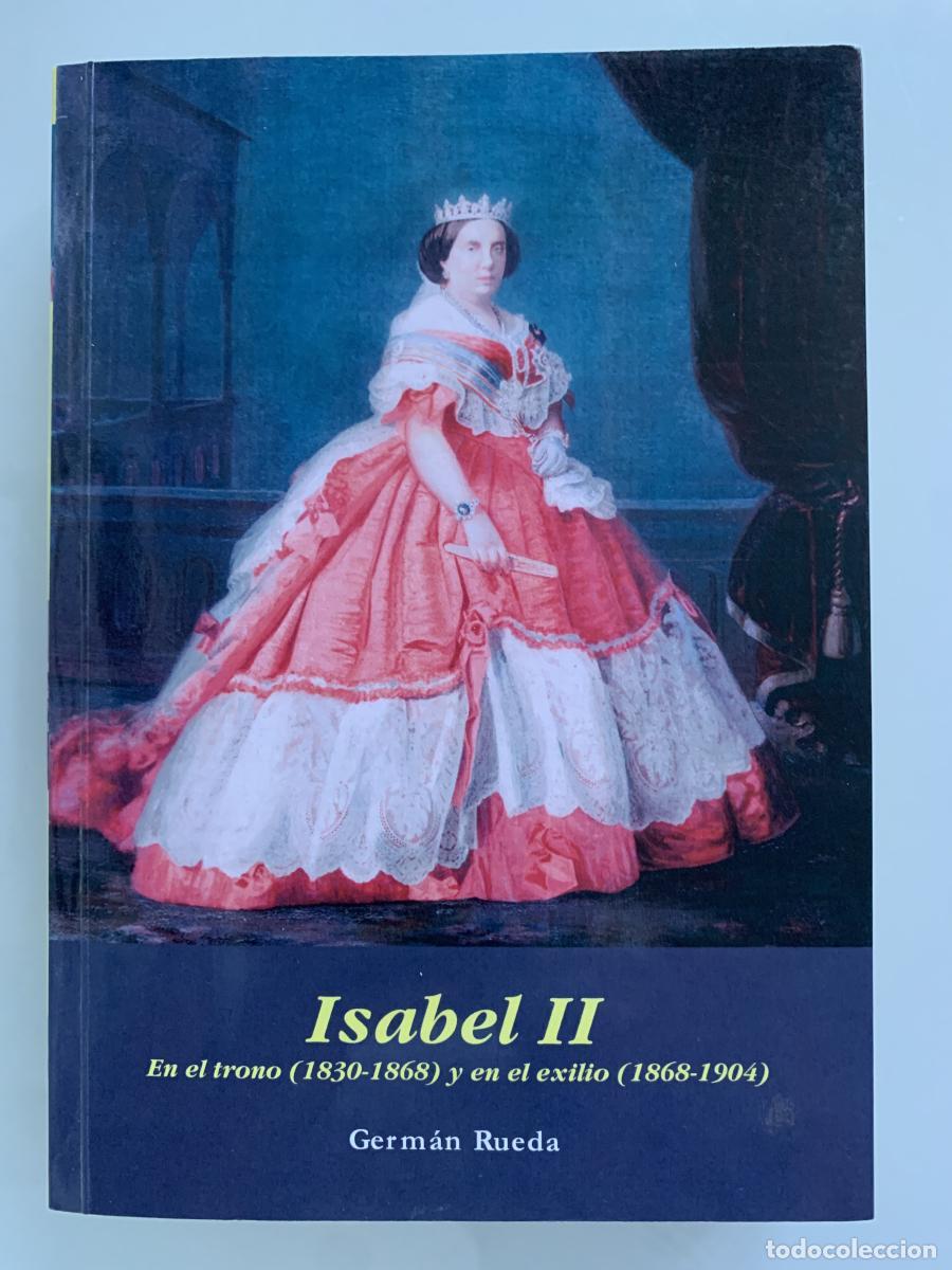 Libros: ISABEL II. En el trono (1830-1868) y en el exilio (1868-1904) - Germ&aacute;n Rueda