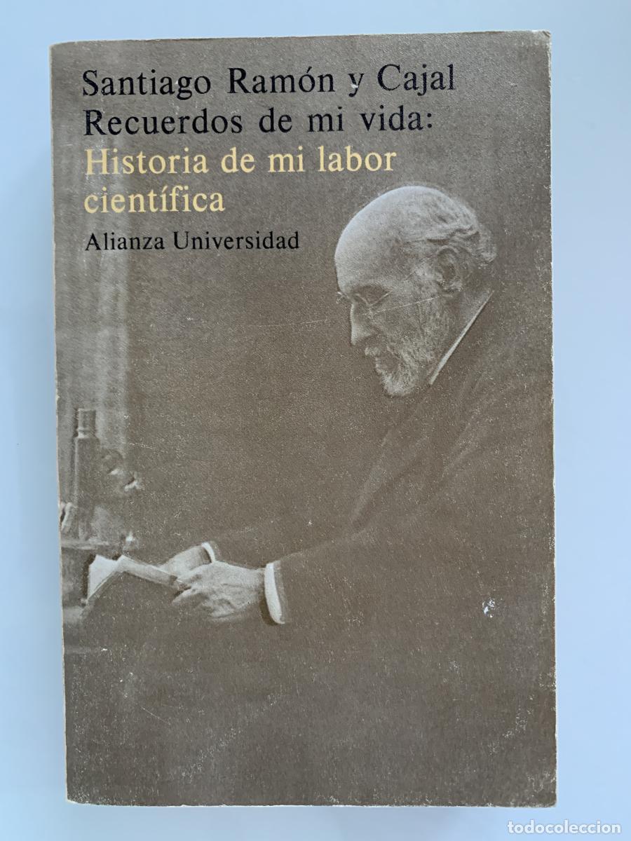 Libros: RECUERDOS DE MI VIDA: Historia de mi labor cient&iacute;fica - Santiago Ram&oacute;n y Cajal
