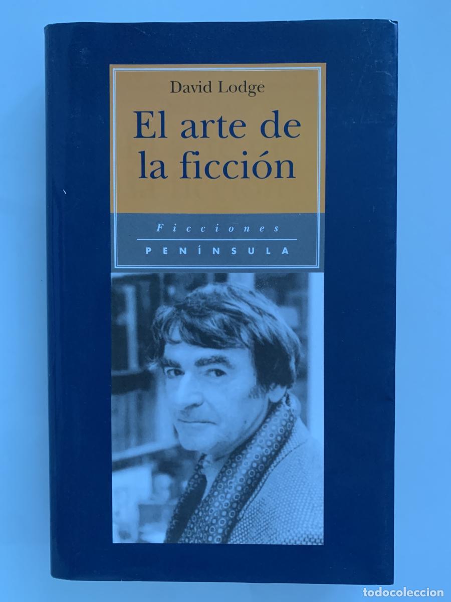 Libros: EL ARTE DE FICCI&Oacute;N. Con ejemplos de textos cl&aacute;sicos y modernos - David Lodge