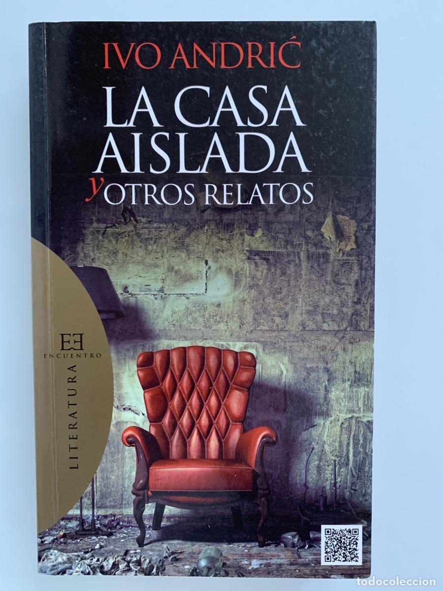 Libros: LA CASA AISLADA Y OTROS RELATOS - Ivo Andric
