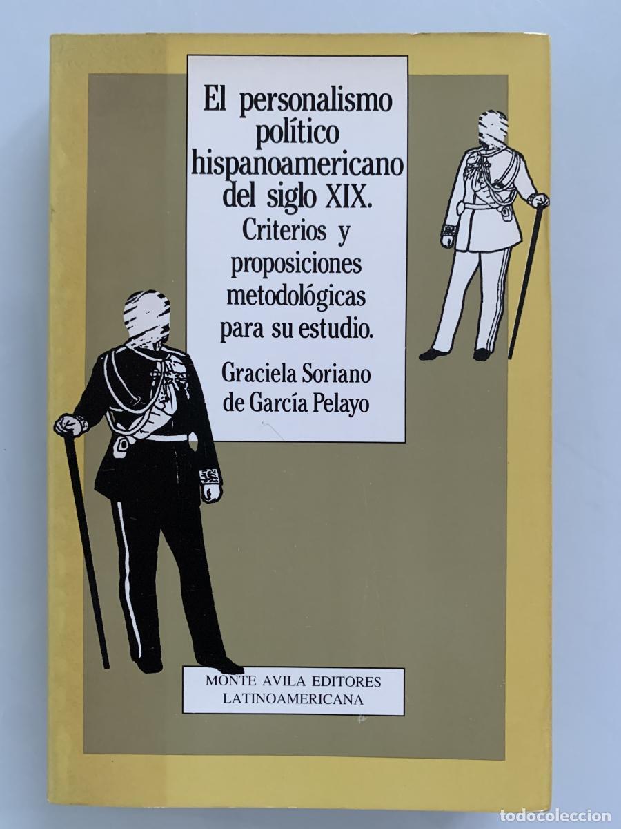 Libros: EL PERSONALISMO POL&Iacute;TICO HISPANOAMERICANO DEL SIGLO XIX. Criterios y proposiciones metodol&oacute;gicas par