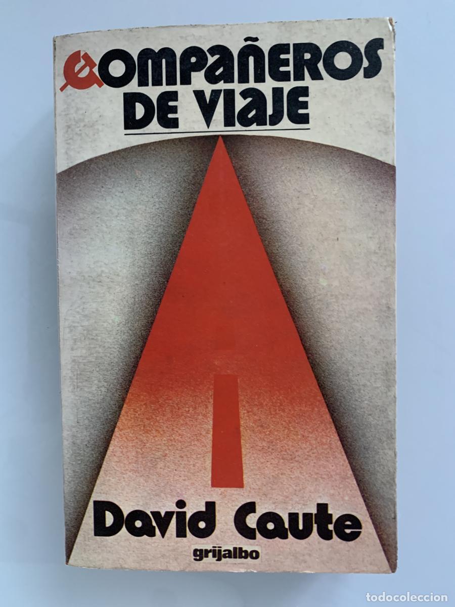 Libros: COMPA&Ntilde;EROS DE VIAJE. Una posdata a la Ilustraci&oacute;n - David Caute