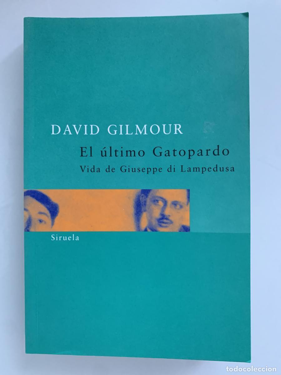Libros: EL &Uacute;LTIMO GATOPARDO. Vida de Giuseppe di Lampedusa - David Gilmour