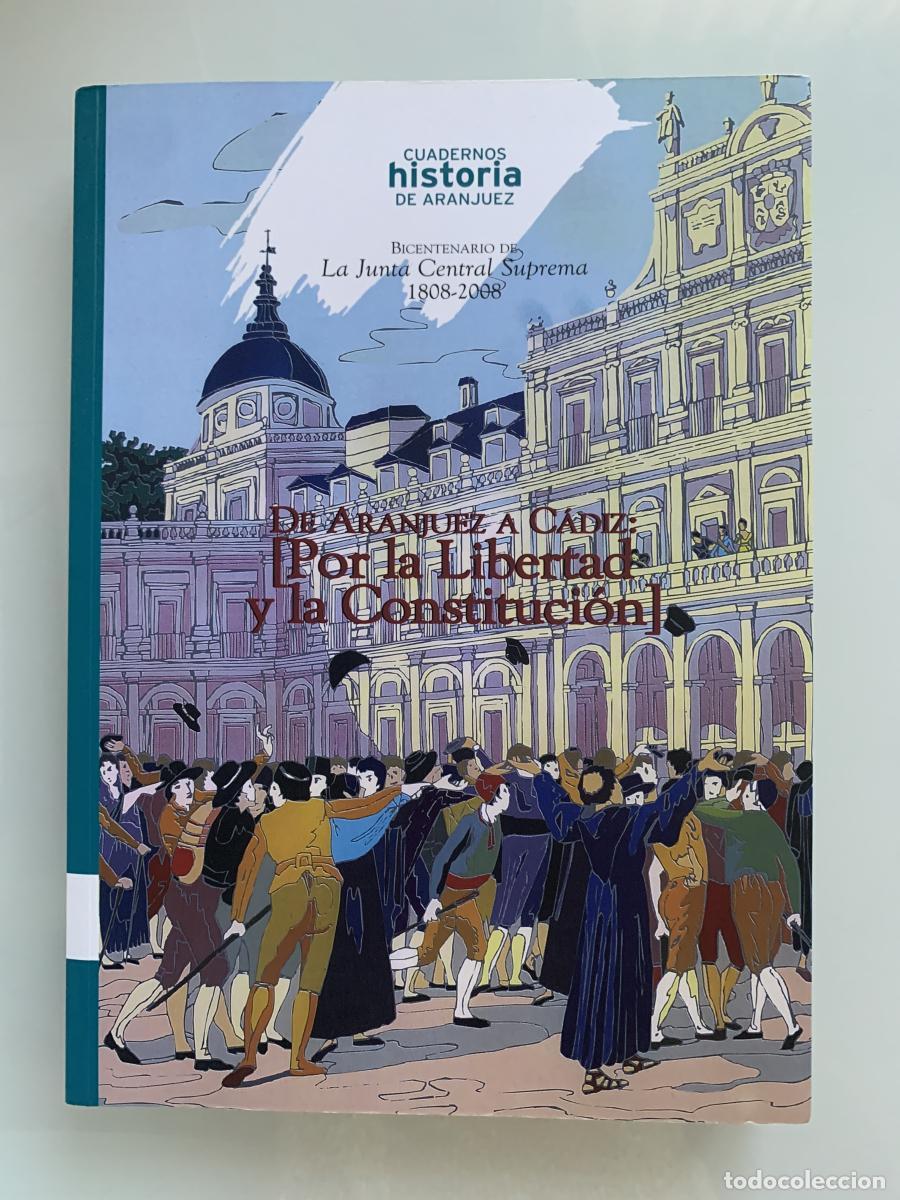 Libros: DE ARANJUEZ A C&Aacute;DIZ: [Por la Libertad y la Constituci&oacute;n] - Antonia C&oacute;rdoba Salvador Ben&iacute;tez