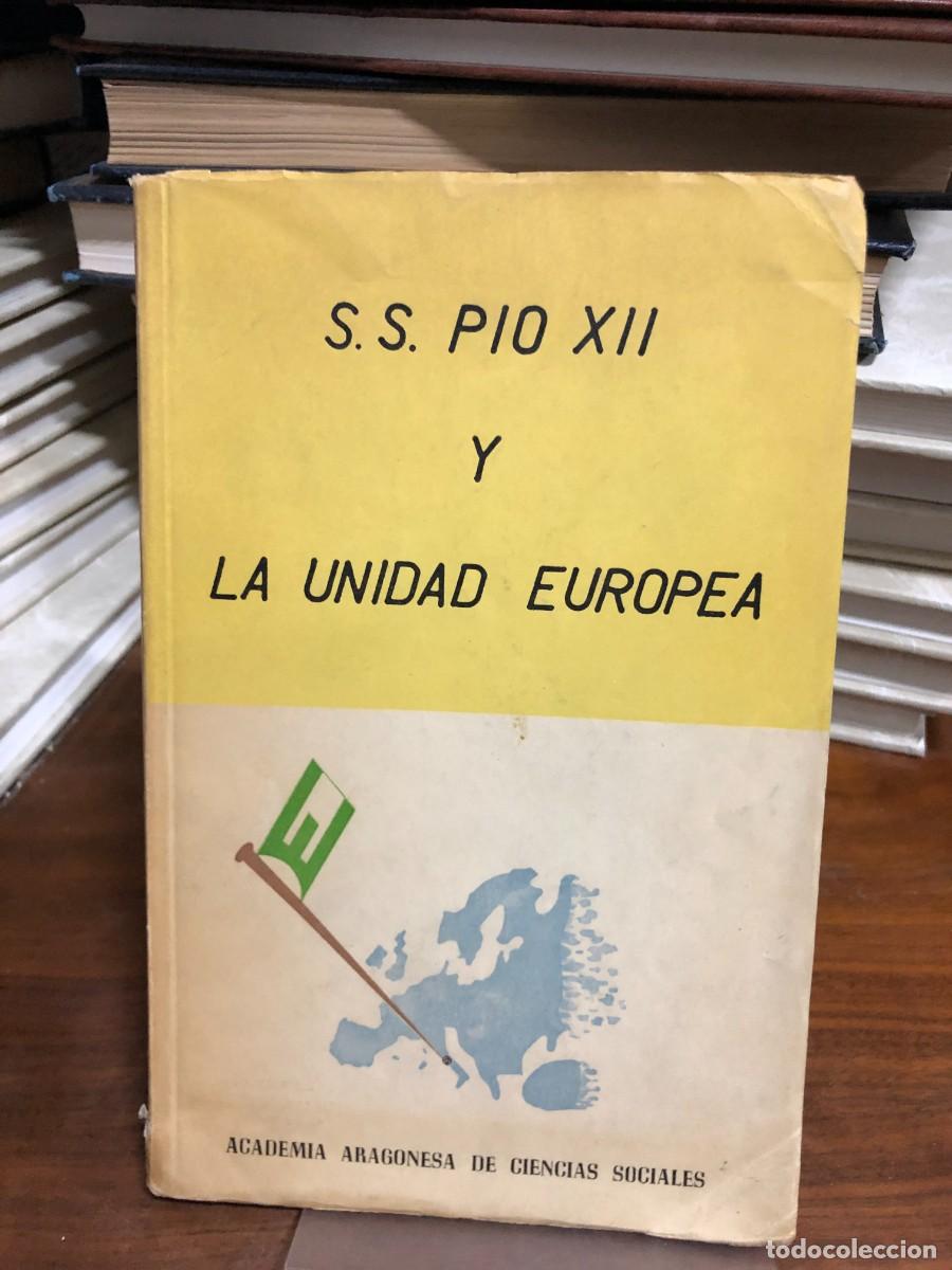 Libros: S.S. P&iacute;o XII y la Unidad Europea Academia Aragonesa de Ciencias Sociales