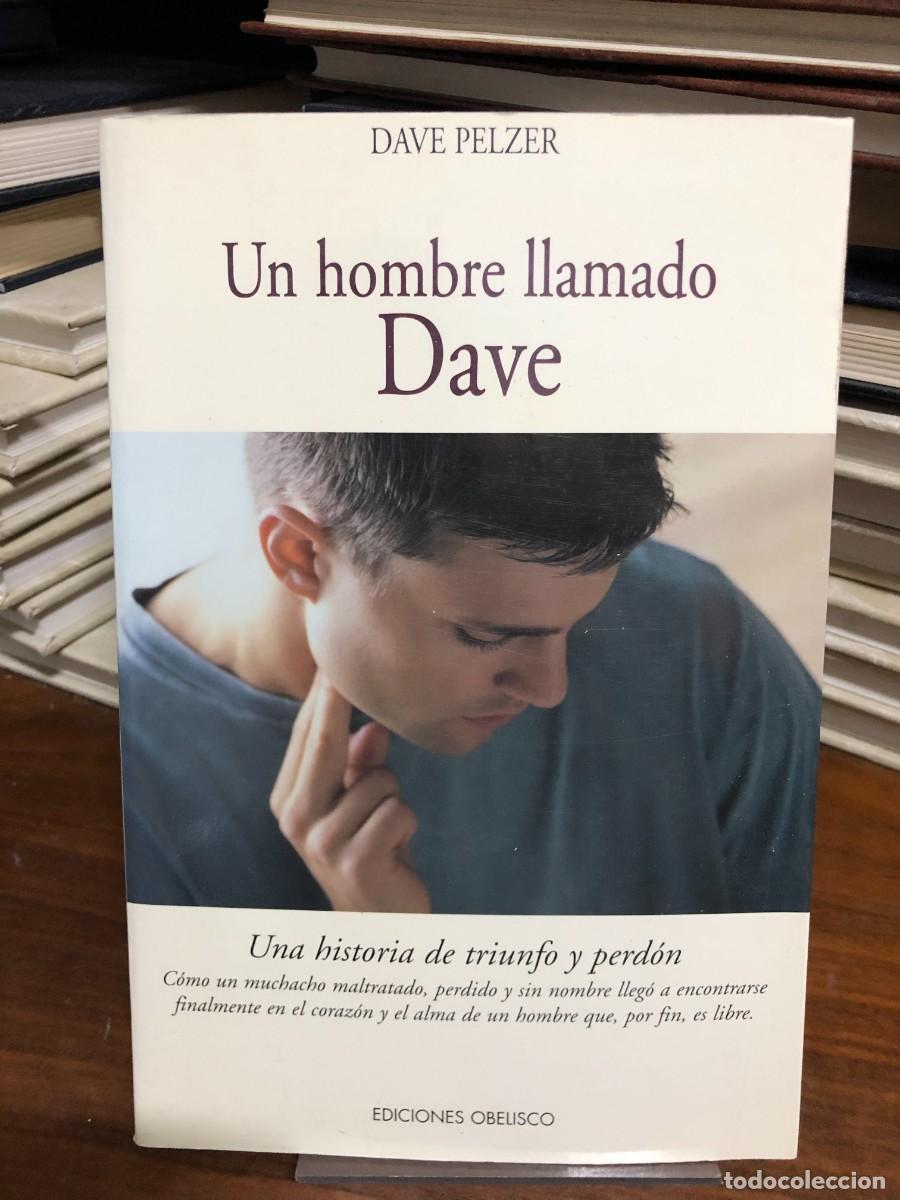 Libros: Un hombre llamado Dave Dave Pelzer / Ediciones Obelisco